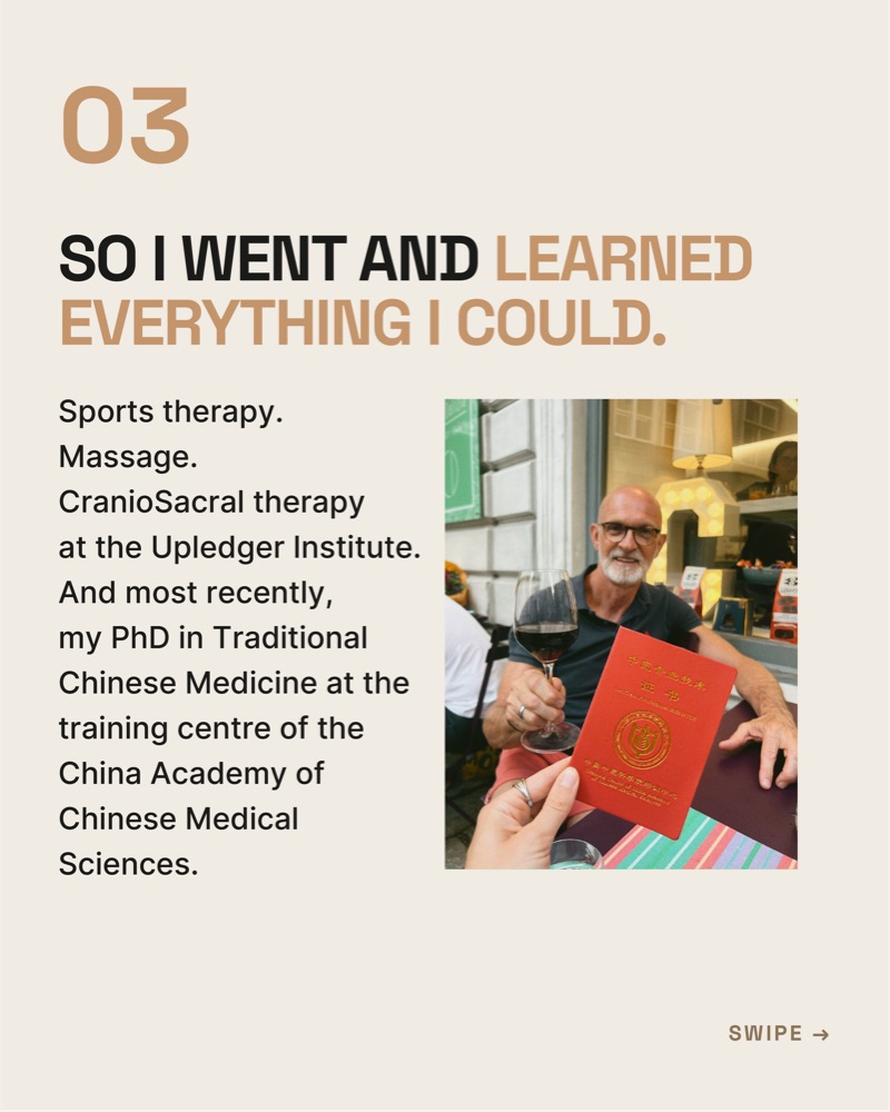 Slide 4: So I went and learned everything I could. Sports therapy, massage, CranioSacral therapy, and a PhD in Traditional Chinese Medicine.
